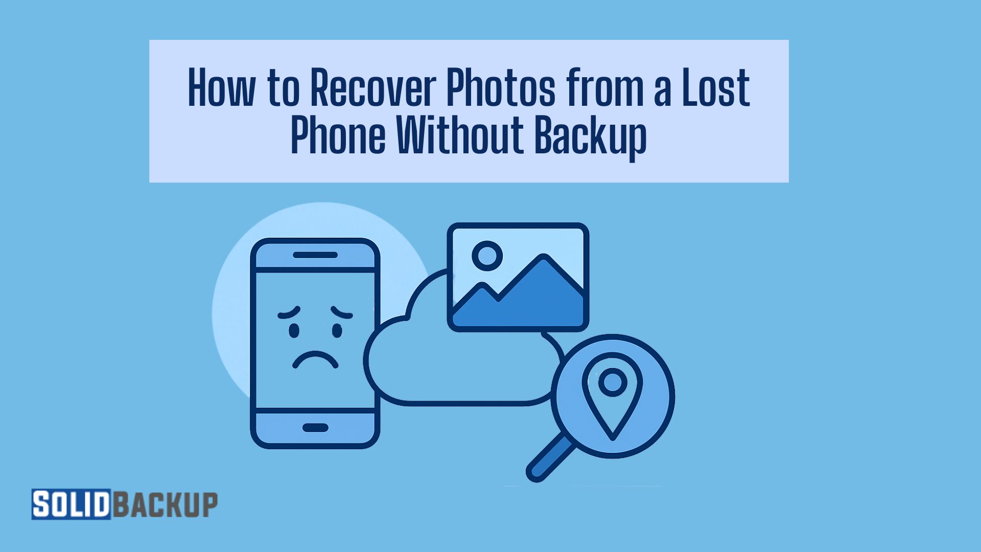 How to Recover Photos from a Lost Phone Without Backup