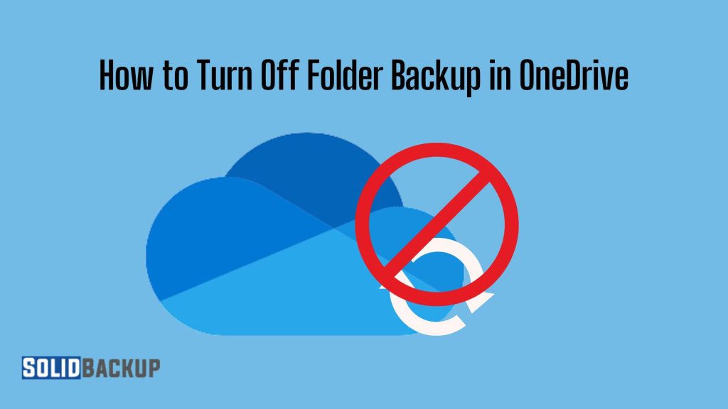 How to Turn Off Folder Backup in OneDrive