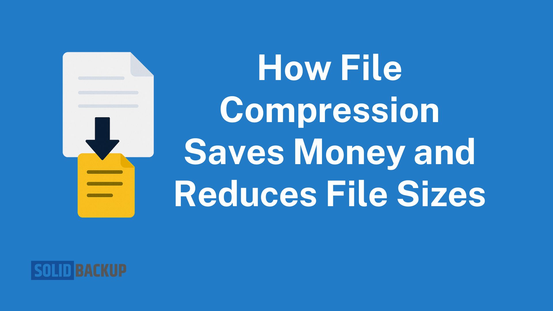 How File Compression Saves Money and Reduces File Sizes